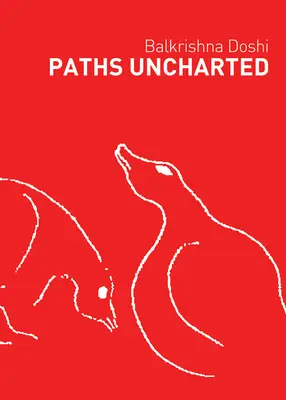 Nezmapované cesty: Balkrishna Doshi - Paths Uncharted: Balkrishna Doshi