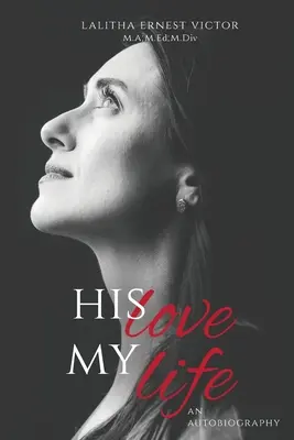 Jeho láska a môj život - His Love and My Life
