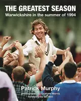 Najväčšia sezóna - Warwickshire v lete 1994 - Greatest Season - Warwickshire in the summer of 1994