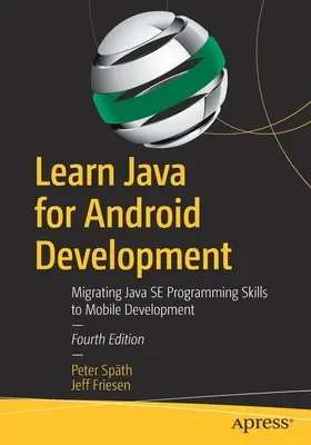 Naučte sa Javu pre vývoj Androidu: Naučte sa programovať v Jave: Migrácia programátorských zručností v Jave Se na vývoj mobilných zariadení - Learn Java for Android Development: Migrating Java Se Programming Skills to Mobile Development
