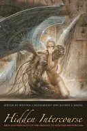 Skrytý styk - Eros a sexualita v dejinách západnej ezoteriky - Hidden Intercourse - Eros and Sexuality in the History of Western Esotericism