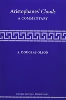 Aristofanove oblaky: Aristophone: komentár: Aristophone: Aristophone: komentár: komentár - Aristophanes' Clouds: A Commentary
