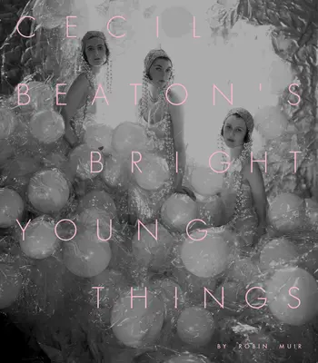 Bystrá mládež Cecila Beatona - Cecil Beaton's Bright Young Things
