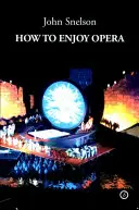 Ako si užiť operu - How to Enjoy Opera