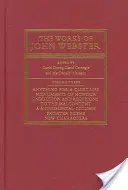 Diela Johna Webstera: Staré pravopisné kritické vydanie - The Works of John Webster: An Old-Spelling Critical Edition