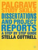 Dizertačné práce a projektové správy: Sprievodca krok za krokom - Dissertations and Project Reports: A Step by Step Guide