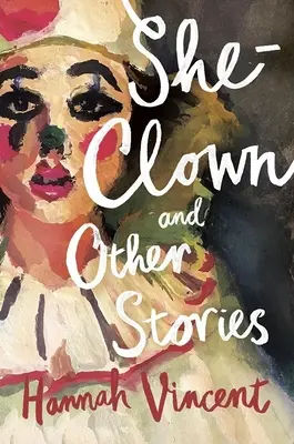 Ona-klaun a iné príbehy - She-Clown, and Other Stories
