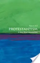 Protestantizmus: Veľmi stručný úvod - Protestantism: A Very Short Introduction