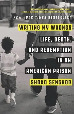 Písanie mojich krívd: Život, smrť a vykúpenie v americkom väzení - Writing My Wrongs: Life, Death, and Redemption in an American Prison