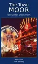 Town Moor: Zelené srdce Newcastlu - Town Moor: Newcastle's Green Heart