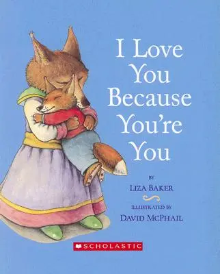 Milujem ťa, lebo si to ty - I Love You Because You're You