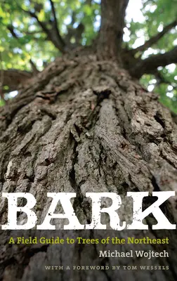 Kôra: „Dostatok a dostatok“ (v origináli: Bark: Terénny sprievodca po stromoch severovýchodu - Bark: A Field Guide to Trees of the Northeast