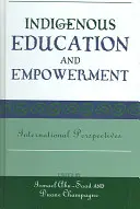 Domorodé vzdelávanie a posilnenie postavenia: Medzinárodné perspektívy - Indigenous Education and Empowerment: International Perspectives