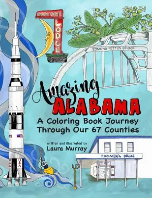 Úžasná Alabama: Amazing Alabama: A Coloring Book Journey Through Our 67 Counties - Amazing Alabama: A Coloring Book Journey Through Our 67 Counties