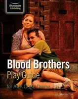 Sprievodca hrou Blood Brothers pre AQA GCSE Drama - Blood Brothers Play Guide for AQA GCSE Drama