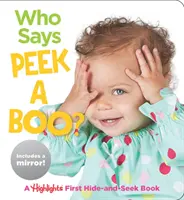 Kto hovorí Peekaboo?: Knižka o schovávaní a hľadaní: A Highlights First Hide-And-Seek Book - Who Says Peekaboo?: A Highlights First Hide-And-Seek Book