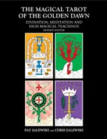Magický tarot Zlatého úsvitu: veštenie, meditácia a vysoké magické učenie - The Magical Tarot of the Golden Dawn: Divination, Meditation and High Magical Teachings