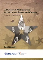 Dejiny matematiky v Spojených štátoch a Kanade - 1. diel: 1492-1930 - History of Mathematics in the United States and Canada - Volume 1: 1492-1930