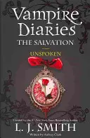Upírske denníky: The Salvation: Kniha 12: Nevypovedané - Vampire Diaries: The Salvation: Unspoken - Book 12