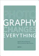Fotografia mení všetko - Photography Changes Everything