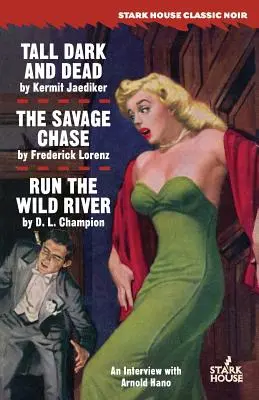 Vysoký, tmavý a mŕtvy / Divoká naháňačka / Spustiť sa po divokej rieke - Tall, Dark and Dead / The Savage Chase / Run the Wild River