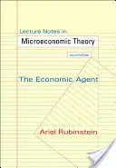 Poznámky k prednáškam z mikroekonomickej teórie: Ekonomický agent - druhé vydanie - Lecture Notes in Microeconomic Theory: The Economic Agent - Second Edition