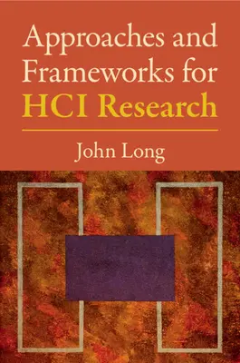 Prístupy a rámce pre výskum v oblasti Hci - Approaches and Frameworks for Hci Research