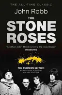 The Stone Roses a vzkriesenie britského popu: Reunion Edition - The Stone Roses and the Resurrection of British Pop: The Reunion Edition