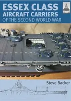 Nosiče triedy Essex počas druhej svetovej vojny - Essex Class Carriers of the Second World War