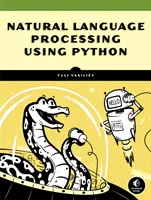 Spracovanie prirodzeného jazyka pomocou Pythonu a Spacy: Praktický úvod do problematiky - Natural Language Processing with Python and Spacy: A Practical Introduction
