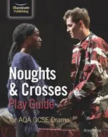 Noughts & Crosses Sprievodca hrou pre AQA GCSE Drama - Noughts & Crosses Play Guide For AQA GCSE Drama