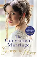 Výhodné manželstvo - iskrivá regentská romanca od klasickej autorky (Heyer Georgette (Autor)) - Convenient Marriage - A sparkling Regency romance from the classic author (Heyer Georgette (Author))