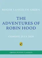 Dobrodružstvá Robina Hooda: Green Puffin Classics - The Adventures of Robin Hood: Green Puffin Classics