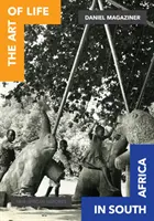 Umenie života v Južnej Afrike - The Art of Life in South Africa