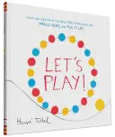 Poďme sa hrať! (Interaktívne knihy pre deti, predškolská kniha o farbách, knihy pre batoľatá) - Let's Play! (Interactive Books for Kids, Preschool Colors Book, Books for Toddlers)