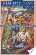 Takíto muži: Južanské queer dejiny - Men Like That: A Southern Queer History