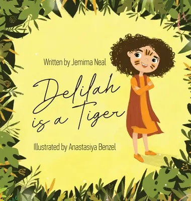 Delilah je tiger - Delilah is a Tiger