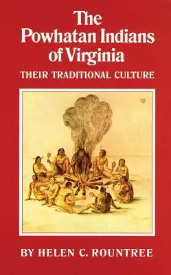 Powhatanskí Indiáni vo Virgínii: Ich tradičná kultúra - The Powhatan Indians of Virginia: Their Traditional Culture