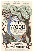 Les - Život a časy Cockshuttského lesa - Wood - The  Life & Times of Cockshutt Wood