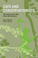 Mačky a ochranári: Debata o tom, komu patrí príroda - Cats and Conservationists: The Debate Over Who Owns the Outdoors