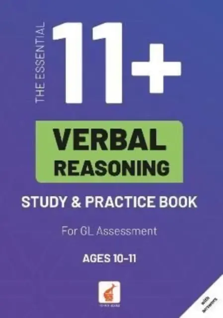 Essential 11+ Verbal Reasoning Study & Practice Book for GL Assessment (Základná študijná a cvičná kniha pre hodnotenie GL) - Essential 11+ Verbal Reasoning Study & Practice Book for GL Assessment