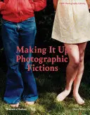 Vymýšľanie: Fotografické fikcie - Making It Up: Photographic Fictions