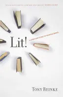 Lit! Kresťanský sprievodca čítaním kníh - Lit!: A Christian Guide to Reading Books