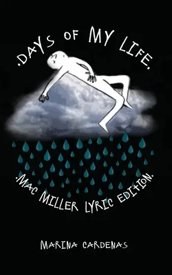 Dni môjho života: Mac Miller Lyric Edition - Days of My Life: Mac Miller Lyric Edition