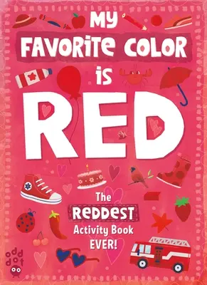 Moja obľúbená farebná kniha aktivít: Červená - My Favorite Color Activity Book: Red