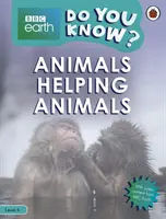 Zvieratá pomáhajú zvieratám - BBC Earth Do You Know...? Level 4 - Animals Helping Animals - BBC Earth Do You Know...? Level 4