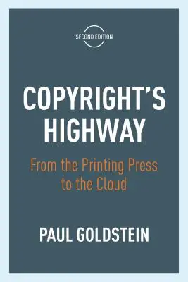 Copyright's Highway: Od tlačiarne po mrak, druhé vydanie - Copyright's Highway: From the Printing Press to the Cloud, Second Edition