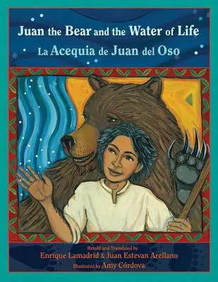 Medveď Juan a voda života: La Acequia de Juan del Oso - Juan the Bear and the Water of Life: La Acequia de Juan del Oso