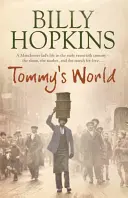 Tommyho svet (Sága o rodine Hopkinsovcov, kniha 3) - hrejivý a očarujúci príbeh zo života v severnom Anglicku - Tommy's World (The Hopkins Family Saga, Book 3) - A warm and charming tale of life in northern England