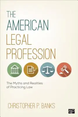 Americká právnická profesia: Mýty a realita právnickej praxe - The American Legal Profession: The Myths and Realities of Practicing Law